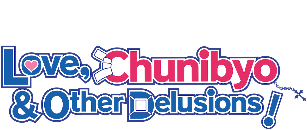 Love, Chunibyo & Other Delusions! | Netflix